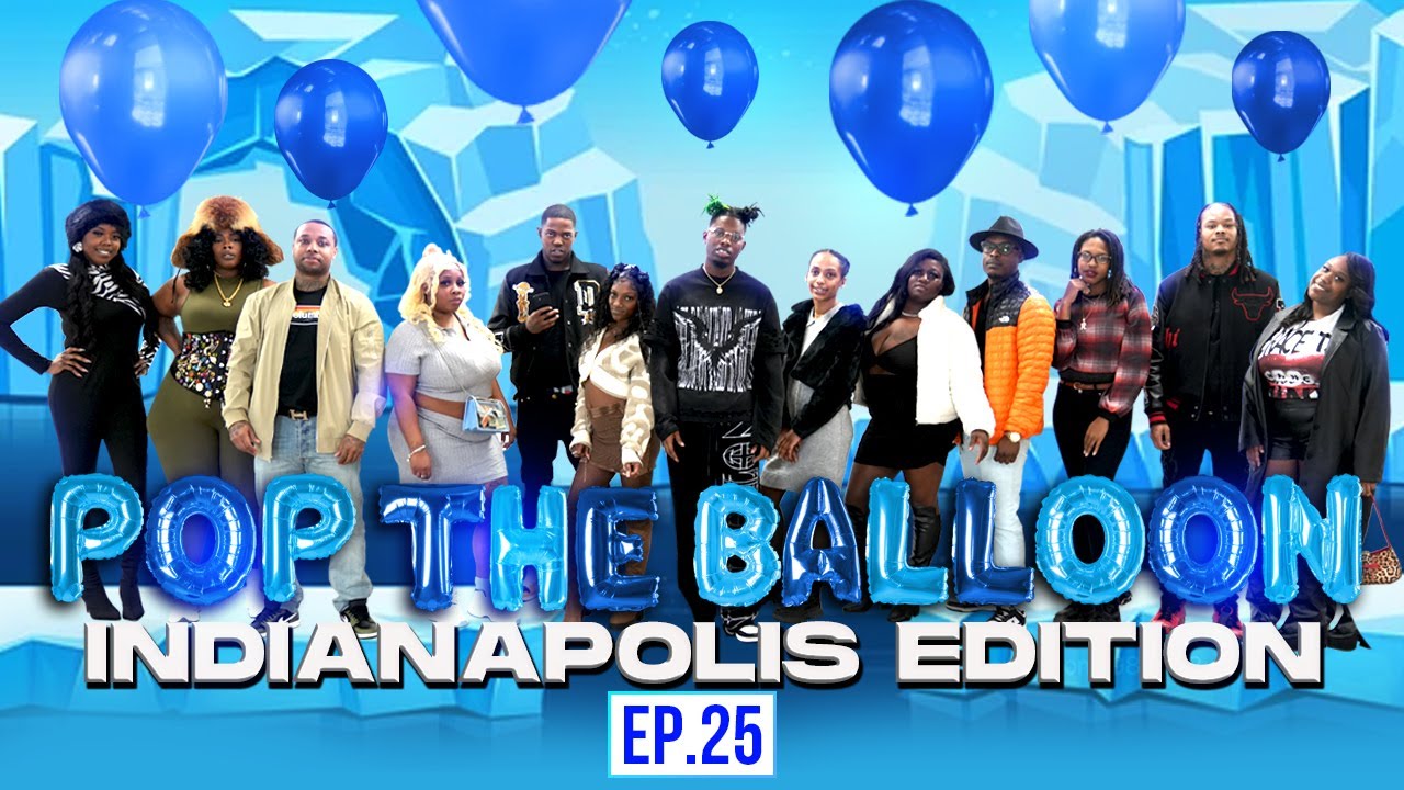 POP THE BALLOON OR FIND LOVE | INDIANAPOLIS EDITION | EP. 25 official thumbnail