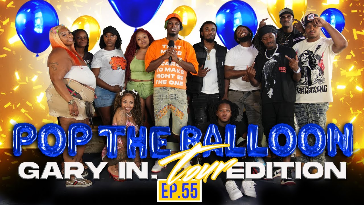 POP THE BALLOON OR FIND LOVE | GARY, INDIANA EDITION | EP.55 official thumbnail
