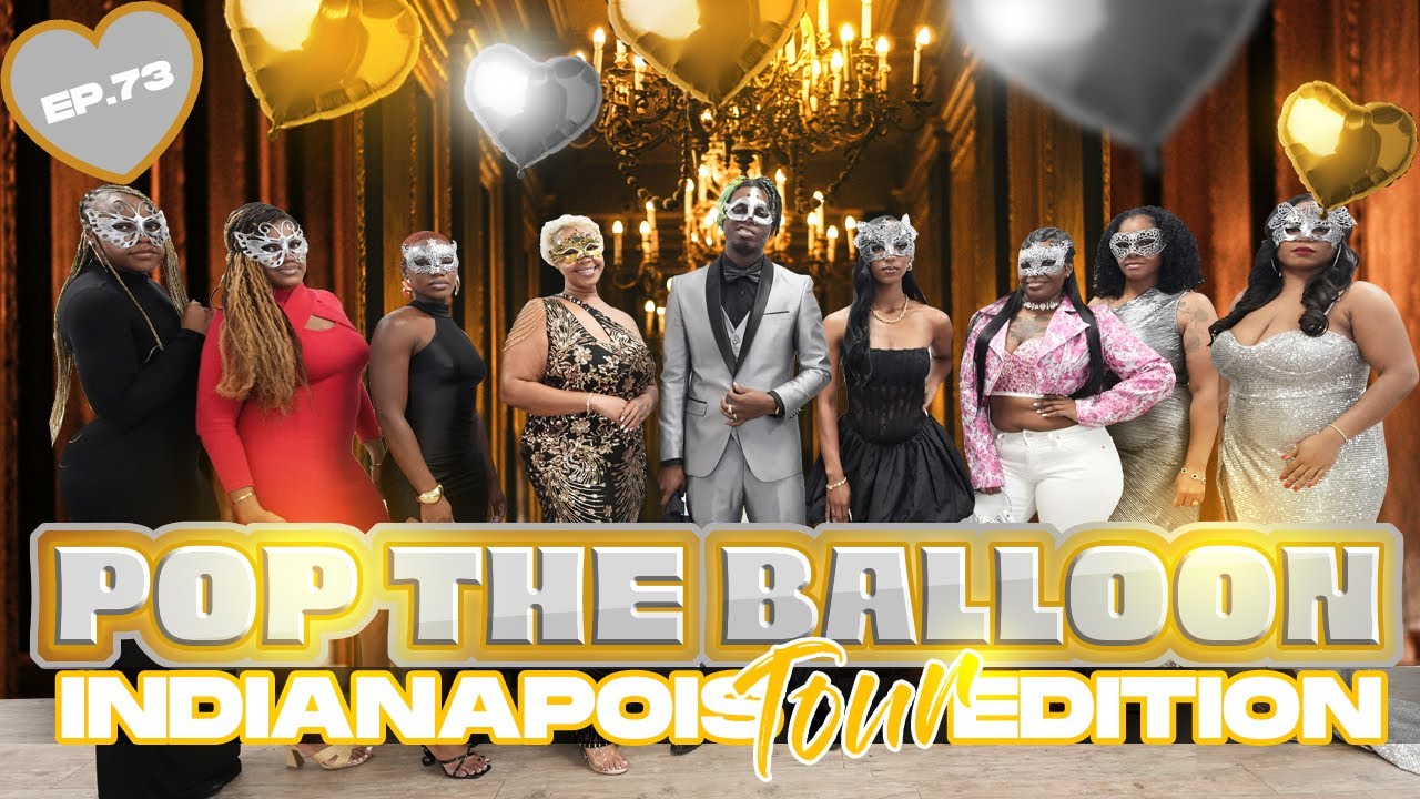POP THE BALLOON OR FIND LOVE | INDIANAPOLIS, INDIANA EDITION | EP.73 official thumbnail