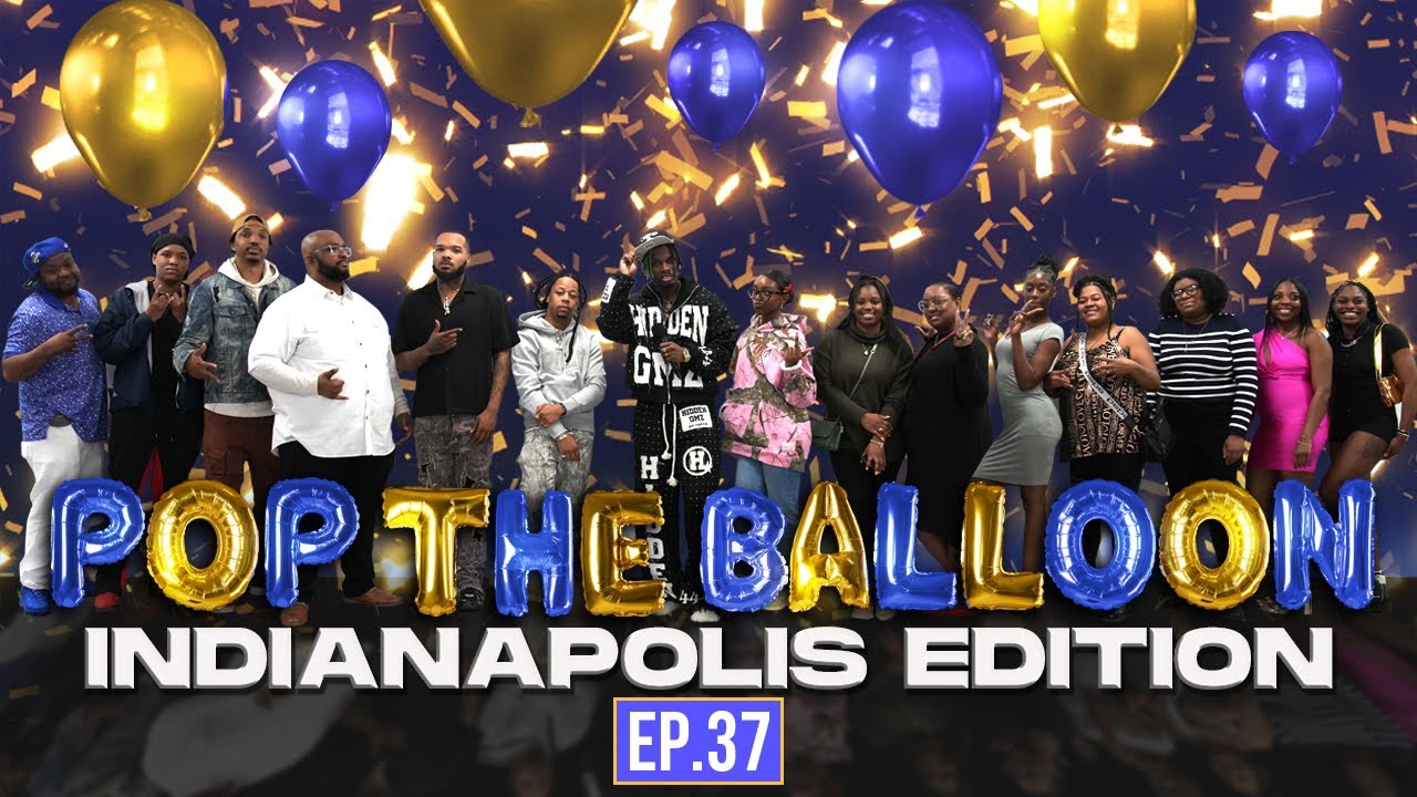 POP THE BALLOON OR FIND LOVE | INDIANAPOLIS EDITION | EP.37 official thumbnail