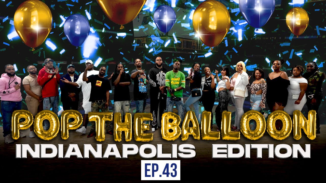 POP THE BALLOON OR FIND LOVE | INDIANAPOLIS EDITION | EP.43 official thumbnail