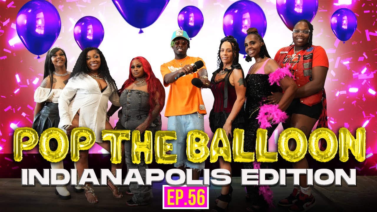 POP THE BALLOON OR FIND LOVE | INDIANAPOLIS EDITION | EP.56 official thumbnail