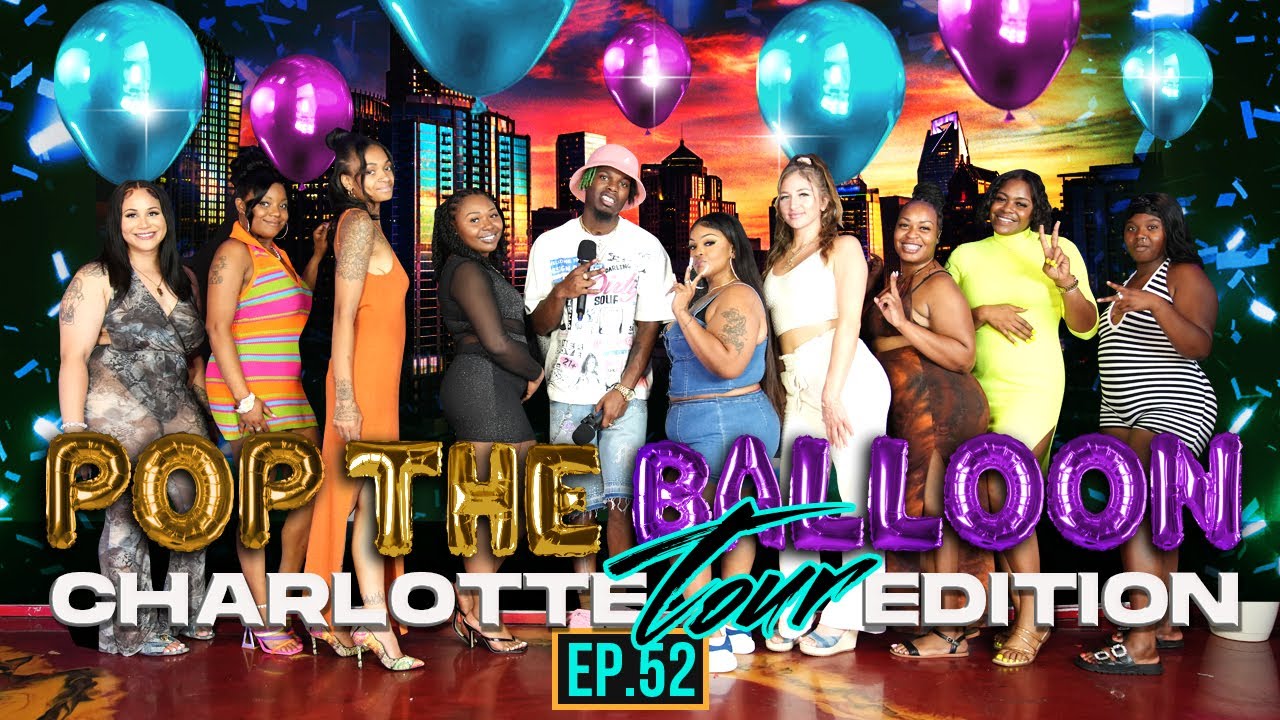 POP THE BALLOON OR FIND LOVE | CHARLOTTE, NORTH CAROLINA EDITION | EP.52 official thumbnail