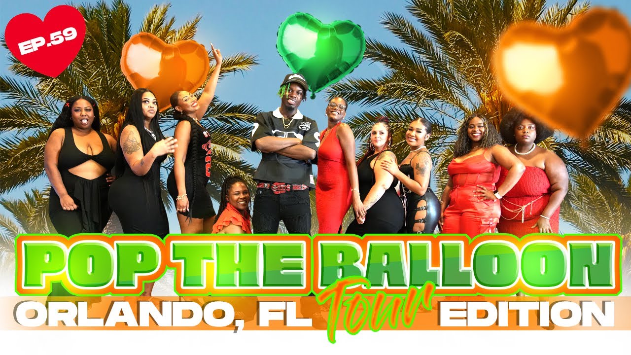 POP THE BALLOON OR FIND LOVE | ORLANDO, FLORIDA EDITION | EP. 59 official thumbnail