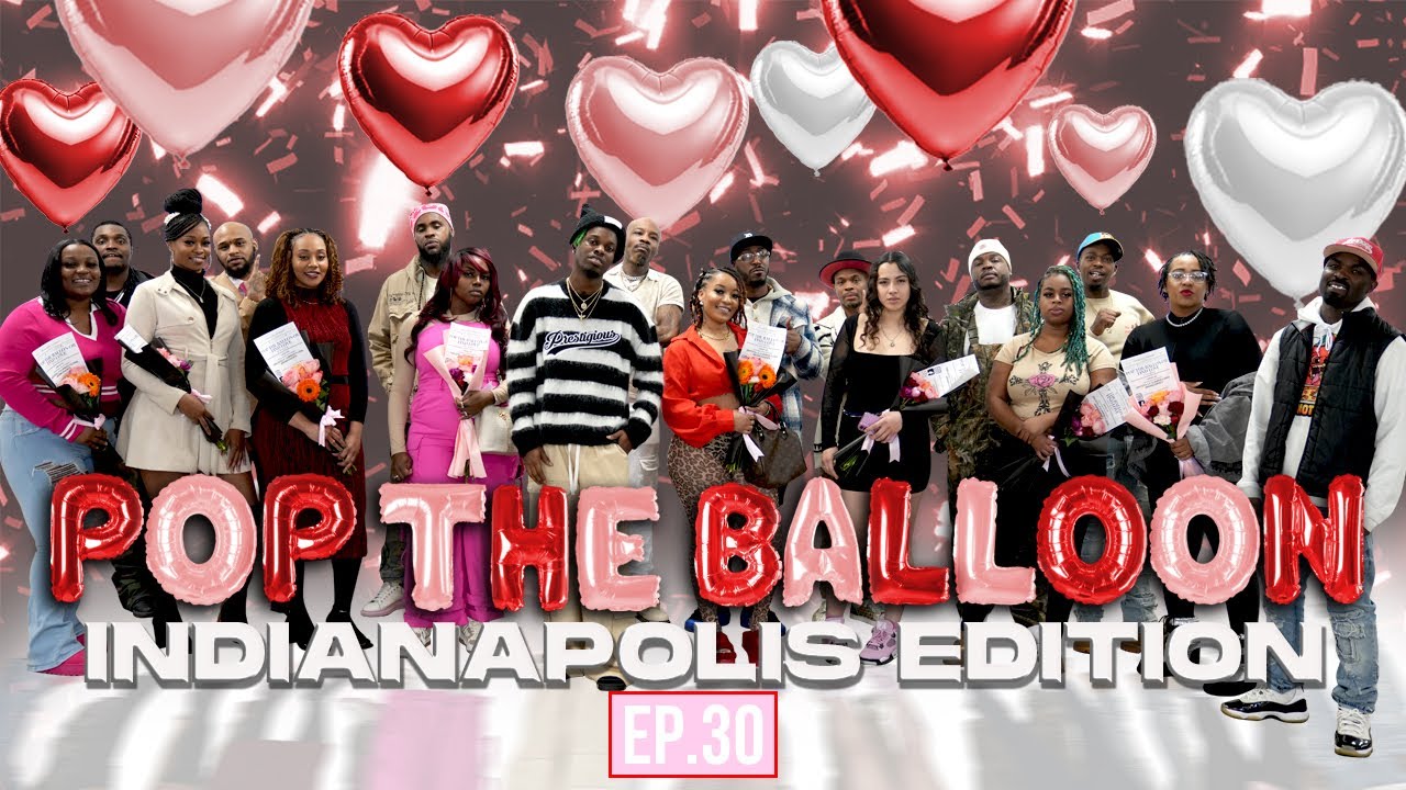 POP THE BALLOON OR FIND LOVE | INDIANAPOLIS EDITION | EP. 30 official thumbnail
