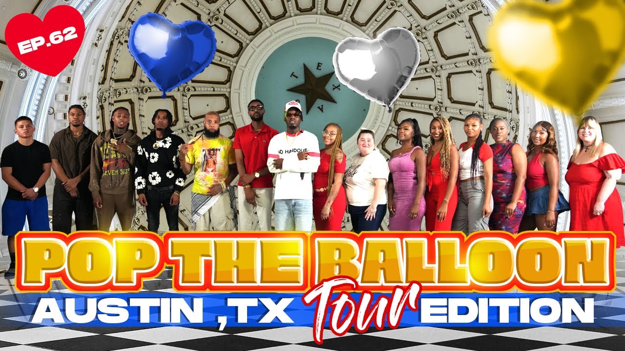 POP THE BALLOON OR FIND LOVE | AUSTIN,TEXAS EDITION | EP.62 official thumbnail