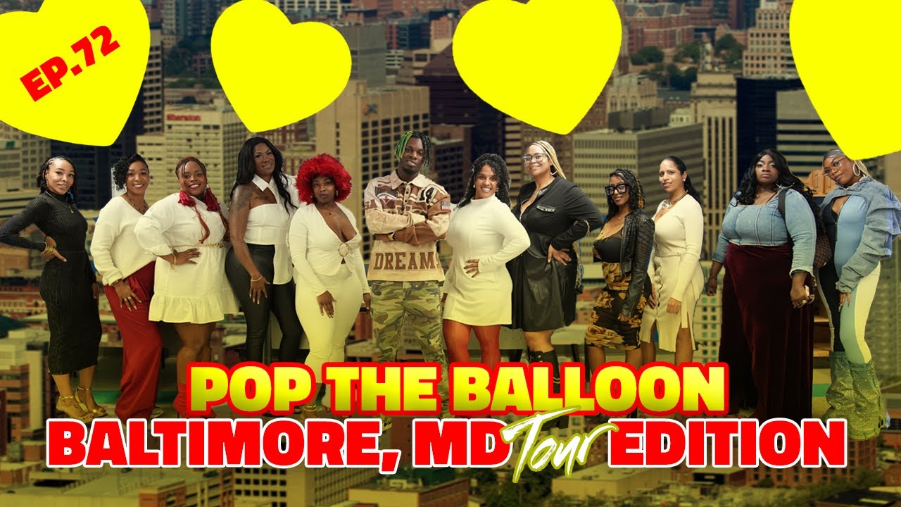POP THE BALLOON OR FIND LOVE | BALTIMORE, MARYLAND EDITION | EP.72 official thumbnail
