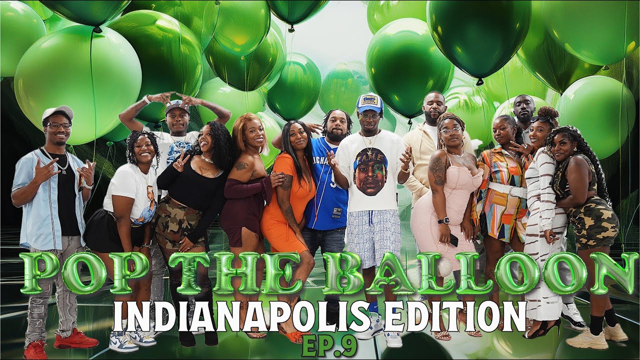 POP THE BALLOON OR FIND LOVE | INDIANAPOLIS EDITION | EP.9 official thumbnail