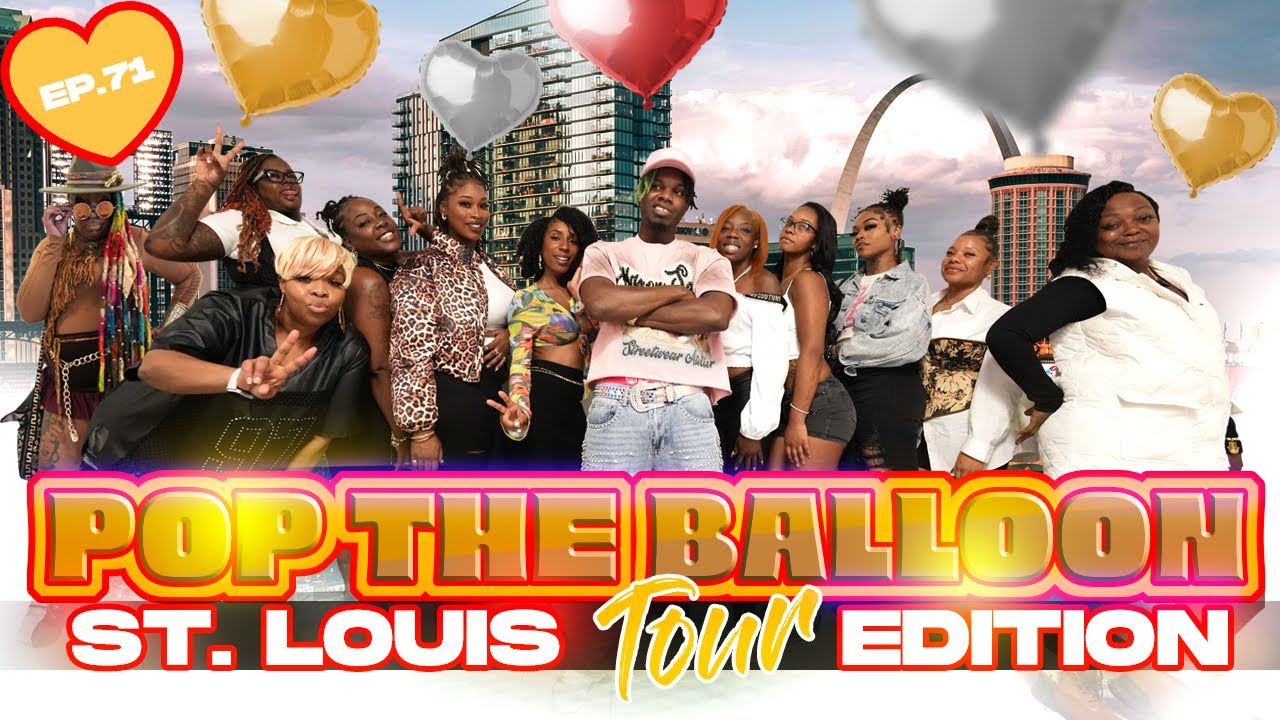 POP THE BALLOON OR FIND LOVE | ST.LOUIS EDITION | EP.71 official thumbnail