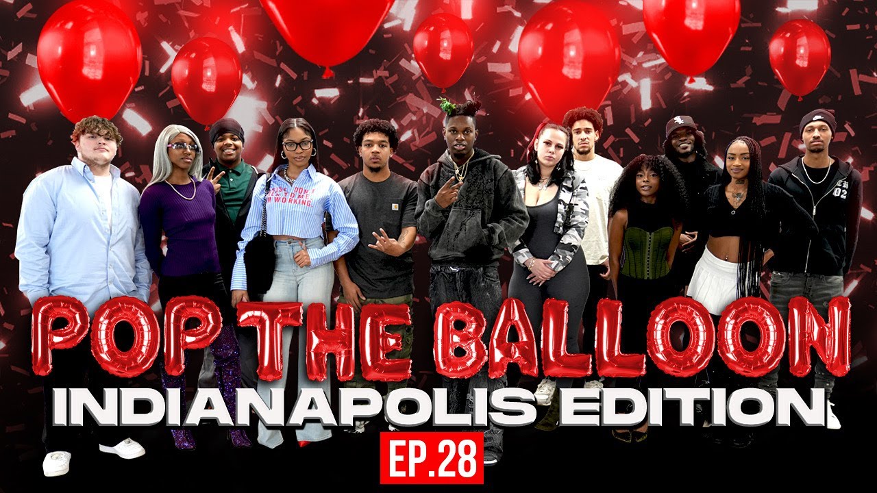 POP THE BALLOON OR FIND LOVE | INDIANAPOLIS EDITION | EP.28 official thumbnail