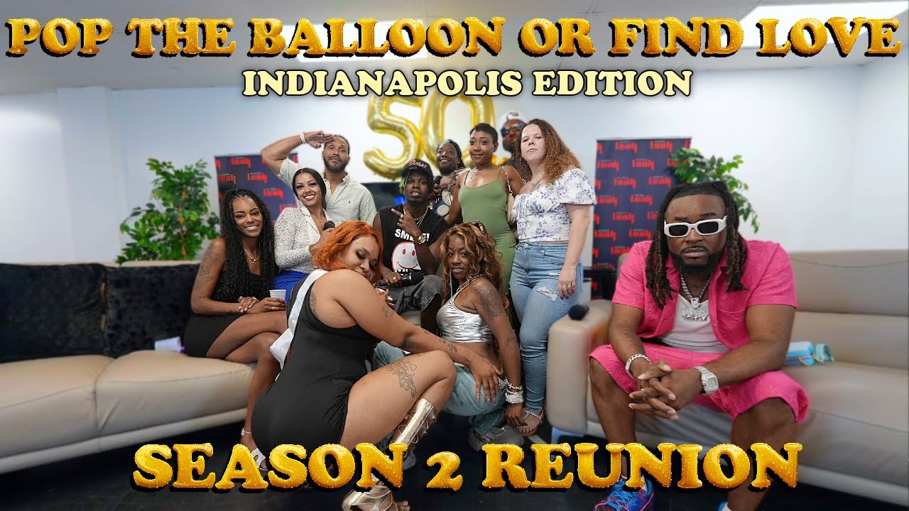 POP THE BALLOON OR FIND LOVE | INDIANAPOLIS EDITION | SEASON 2 REUNION official thumbnail