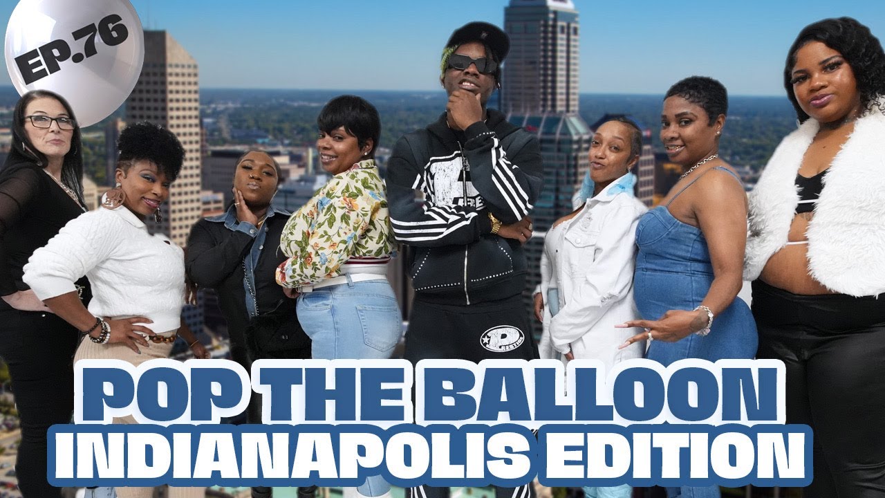 POP THE BALLOON OR FIND LOVE | INDIANAPOLIS EDITION | EP.76 official thumbnail