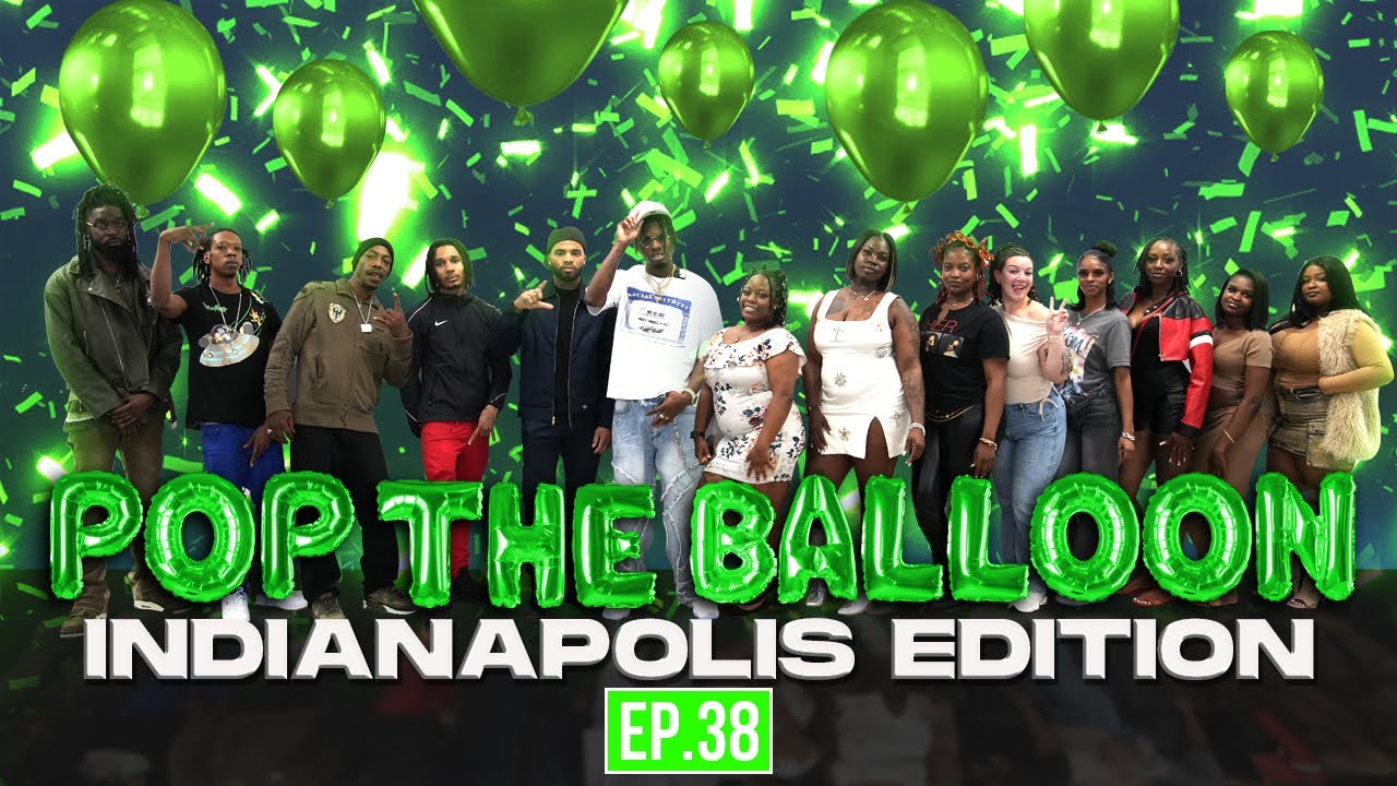 POP THE BALLOON OR FIND LOVE | INDIANAPOLIS EDITION | EP.38 official thumbnail