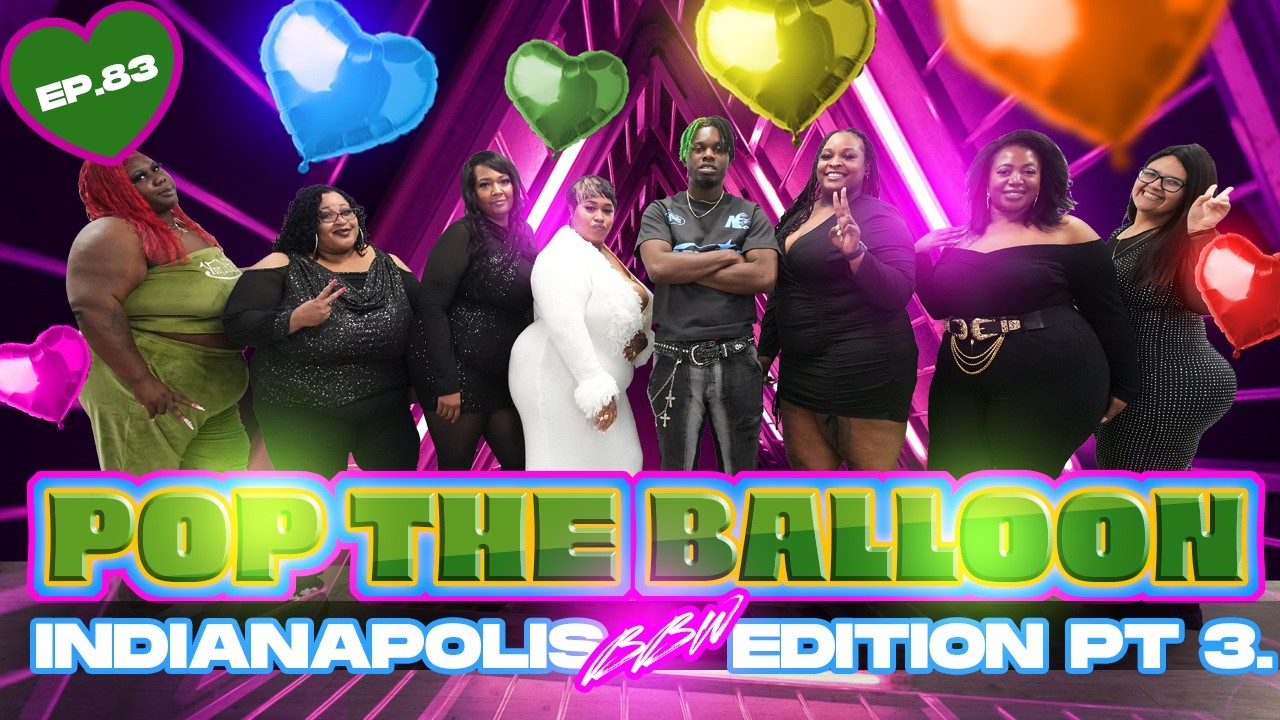 POP THE BALLOON OR FIND LOVE | INDIANAPOLIS EDITION | EP.83 official thumbnail