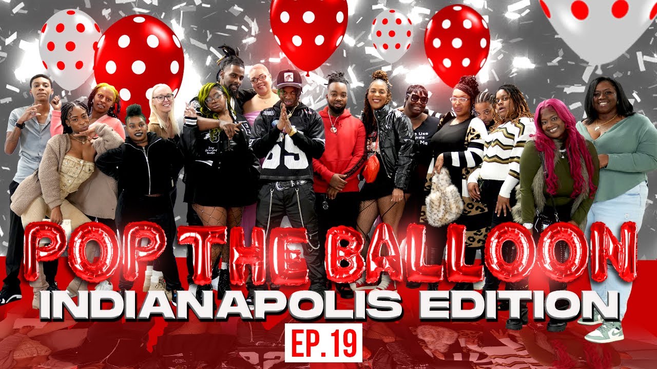 POP THE BALLOON OR FIND LOVE | INDIANAPOLIS EDITION | EP.19 official thumbnail